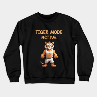 Tiger mode activate for gym Crewneck Sweatshirt